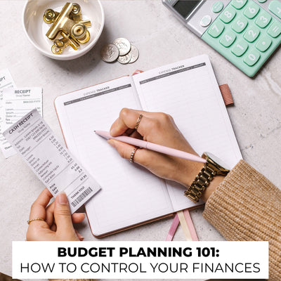 Budget Planning 101: How to Take Control of Your Finances (Step-by-Step)