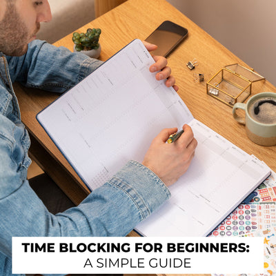 Time Blocking for Beginners: A Simple Guide to Mastering Your Schedule